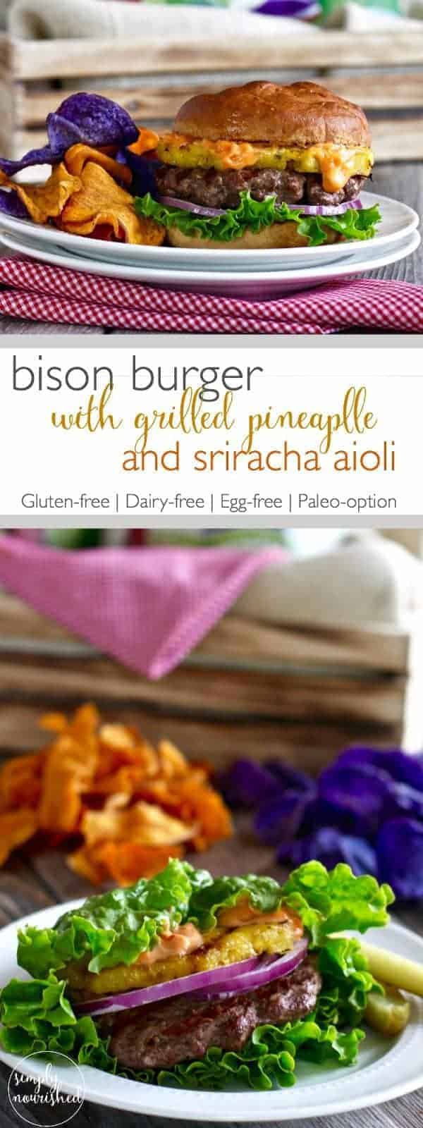 A photo collage of Bison Burger with Grilled Pineapple and Sriracha Aioli with text overlay