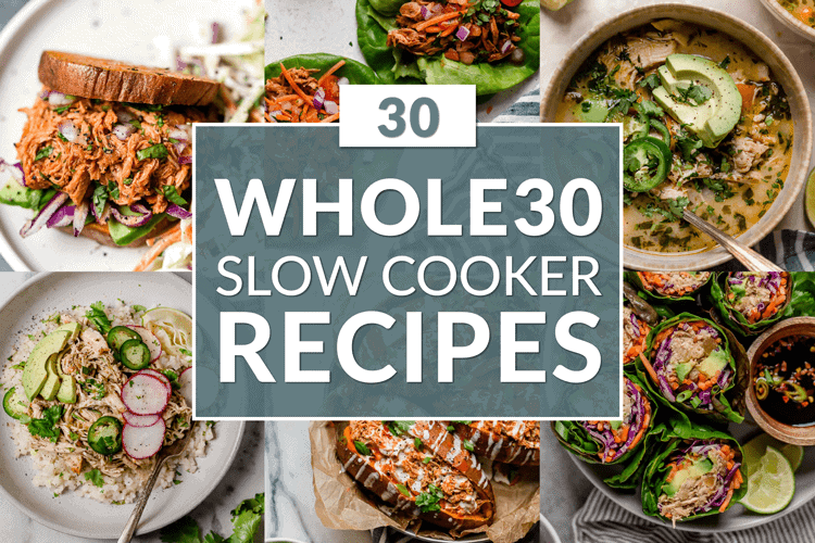 collage of whole 30 slow cooker recipes with text overlay