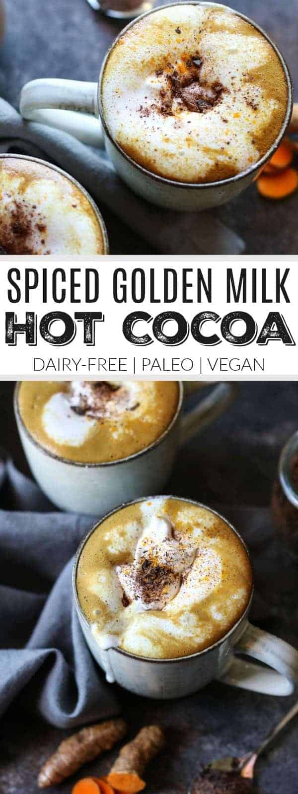 Spiced Golden Milk Hot Cocoa photo collage with text overlay