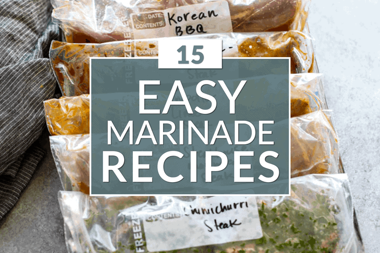 A photo of several easy marinades in zip lock bags with text overlay saying, 15 easy marinade recipes. 